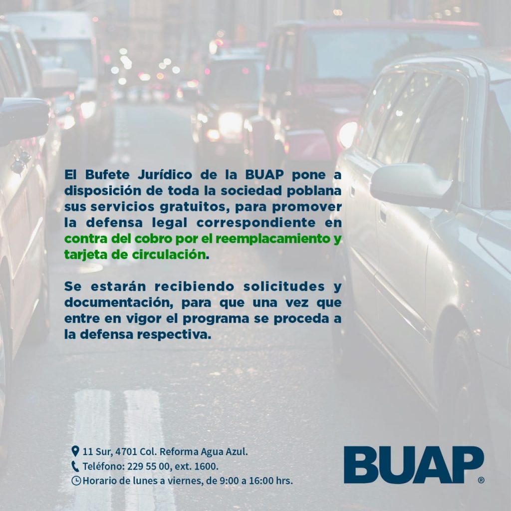 BUAP ofrece servicios legales gratuitos contra el reemplacamiento y el cambio de tarjeta de circulación
