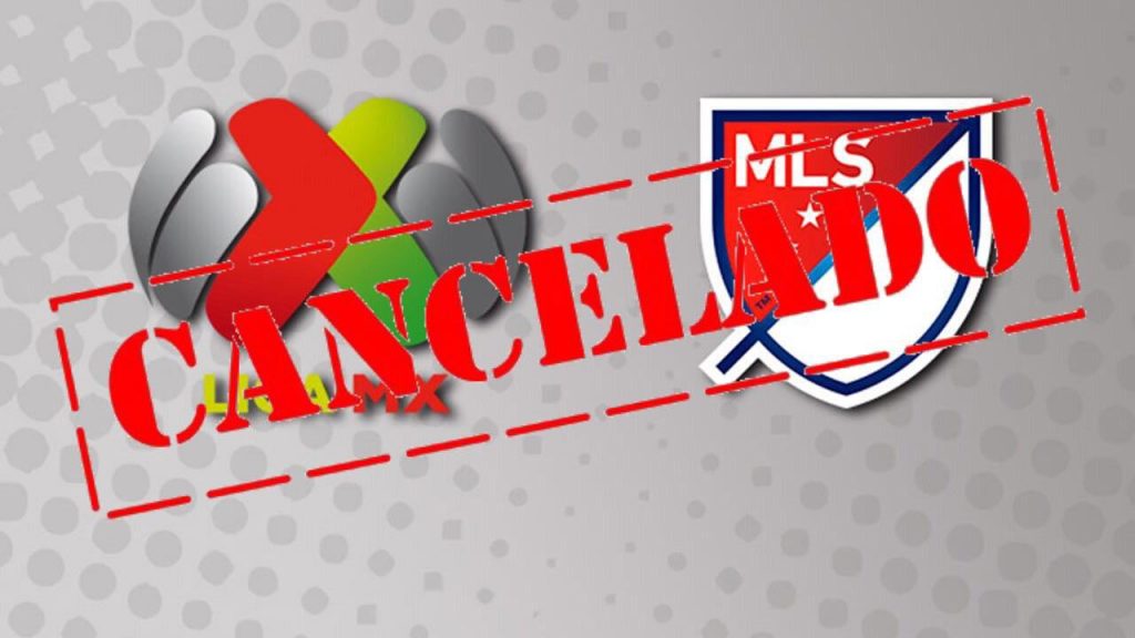 Liga MX & MLS anunciaron cancelación de Juego de Estrellas, Leagues Cup y Campeones Cup
