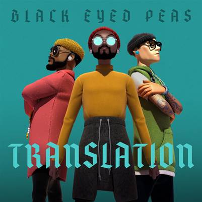 “Black Eyed Peas” estrena hoy viernes 19 de junio su nueva producción discográfica “Translation”