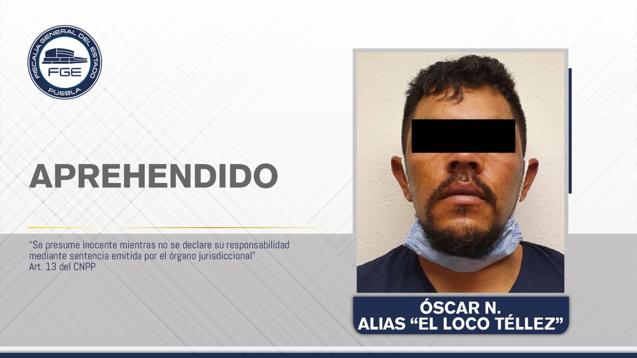 Fiscalía de Puebla capturó a Óscar N., alias “El Loco Téllez”
