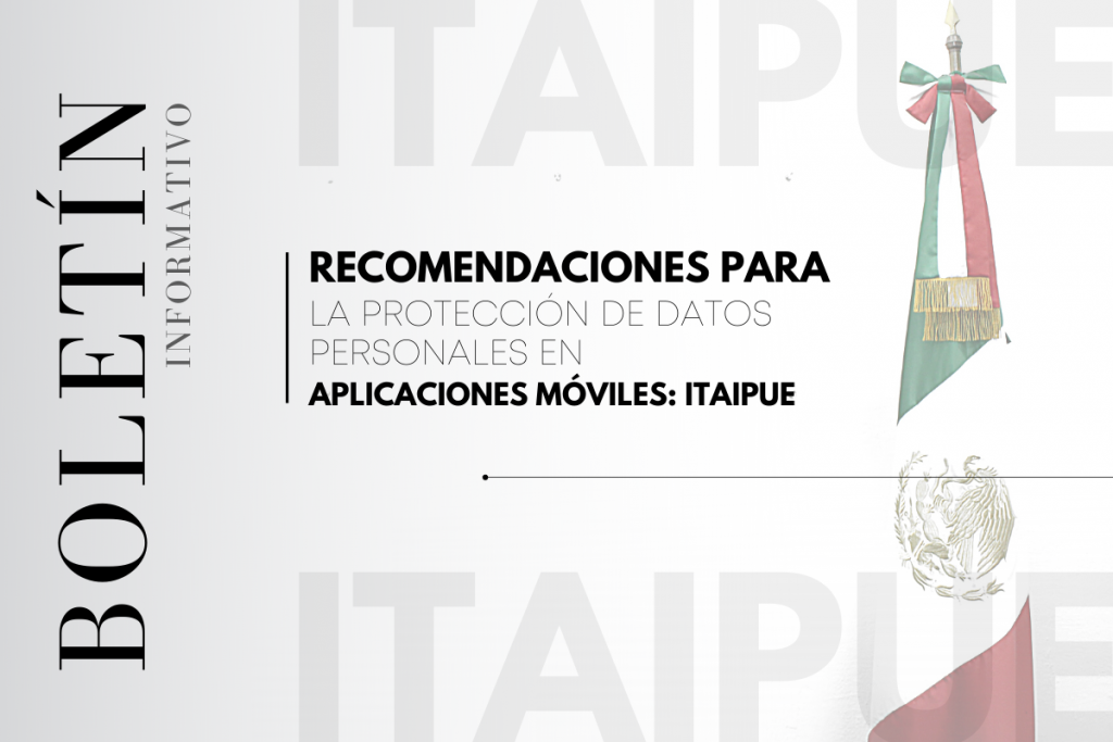 Recomendaciones para la protección de datos personales en aplicaciones móviles: ITAIPUE