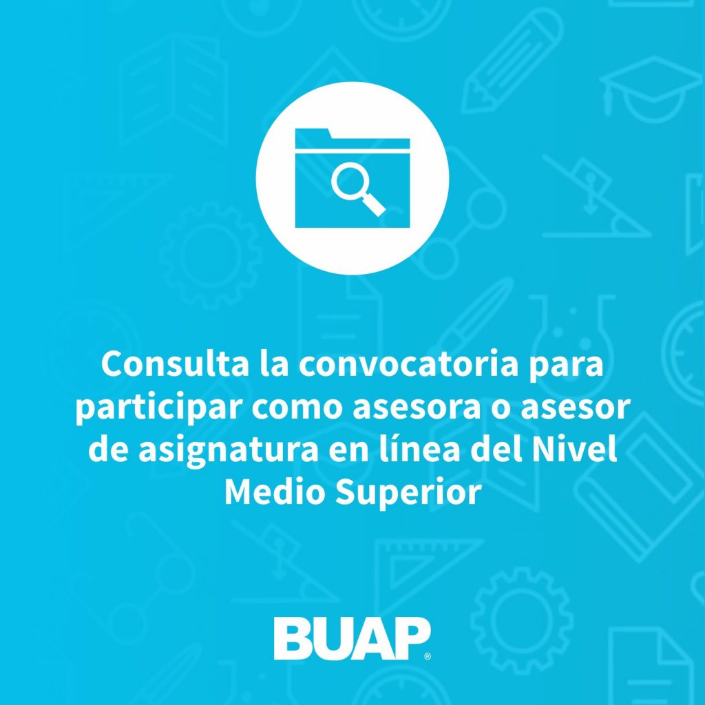 BUAP emite convocatoria para contratación de docentes de nivel medio superior