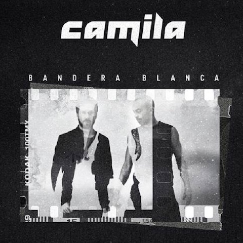 -“Bandera Blanca”: nuevo sencillo promocional de Camila, con el que siguen festejando 15 años de impecable trayectoria