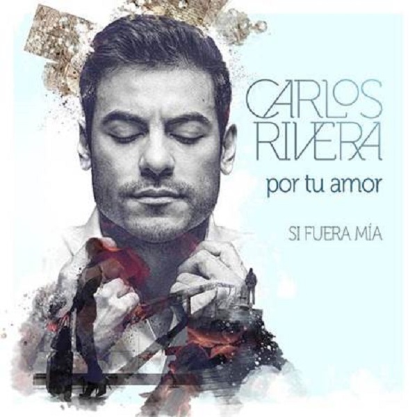 Carlos Rivera lanzó este viernes el tema “Por tu Amor”