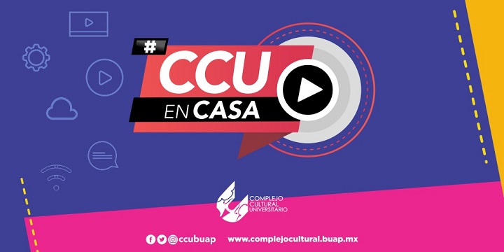 Actividades culturales del CCU BUAP del lunes 24 al domingo 30 de agosto