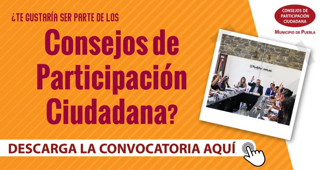 Ayuntamiento de Puebla convoca a integrarse a los Consejos de Participación Ciudadana