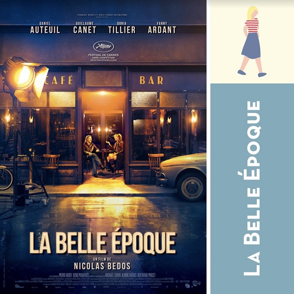 “La Belle Époque” de Nicolas Bedos: segundo título que dan a conocer del 24º. Tour de Cine Francés