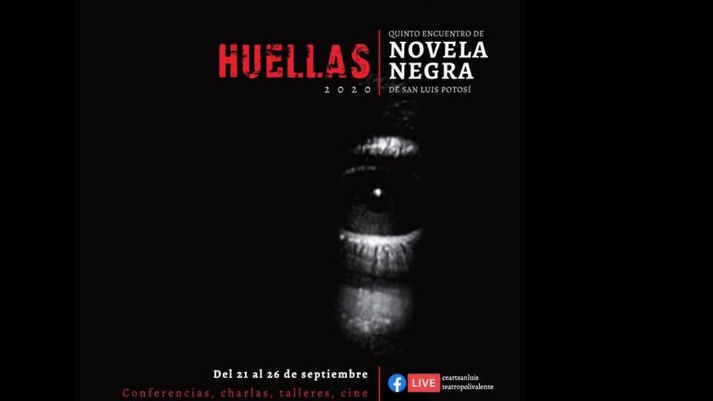 Arrancó el Encuentro Internacional de Novela Negra de SLP, Huellas 2020