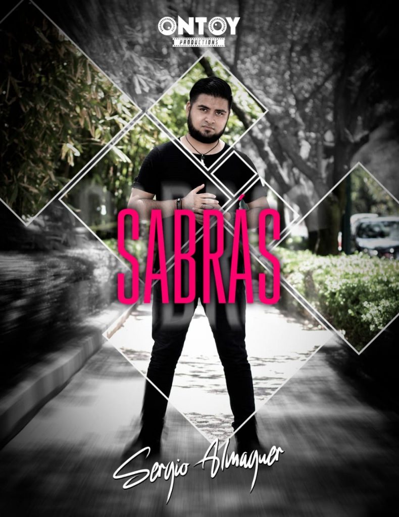 Entrevista a Sergio Almaguer, quien promueve su sencillo debut “Sabrás”