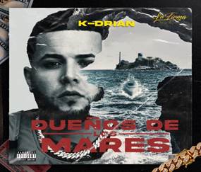 “Dueño de los Mares”: primer sencillo del artista puertorriqueño K-Drian