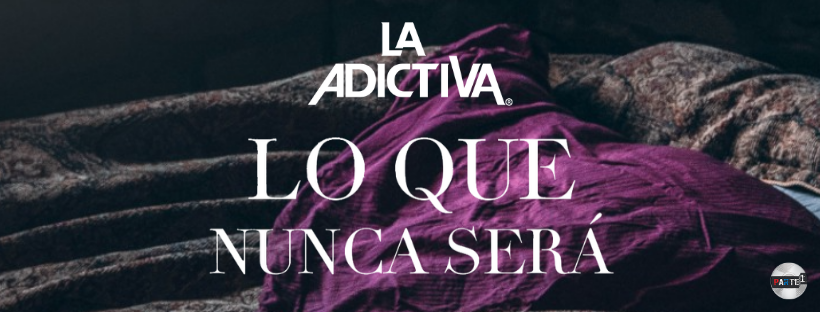La Adictiva presenta en versión acústica “Lo que nunca será”