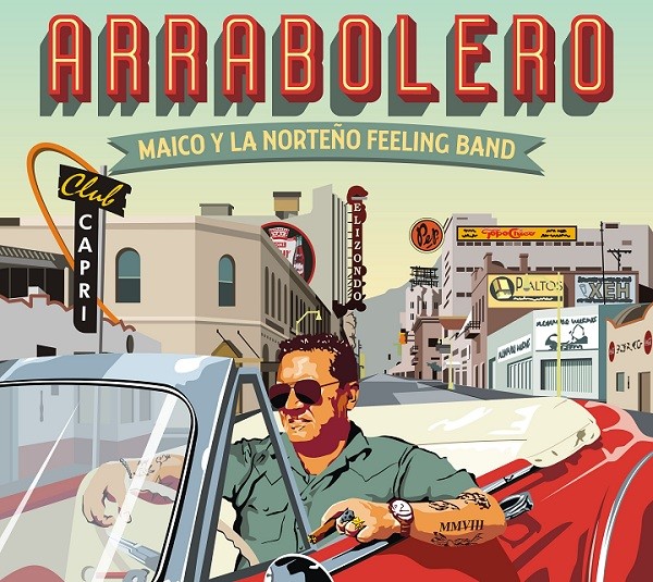 Maico y La Norteña Feeling Band promocionan “Arrabolero”, su más reciente producción discográfica