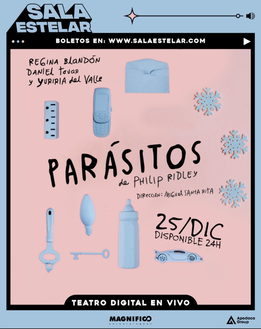 La obra “Parásitos” con Regina Blandón, Daniel Tovar y Yuriria del Valle se presentó online el 25 de diciembre
