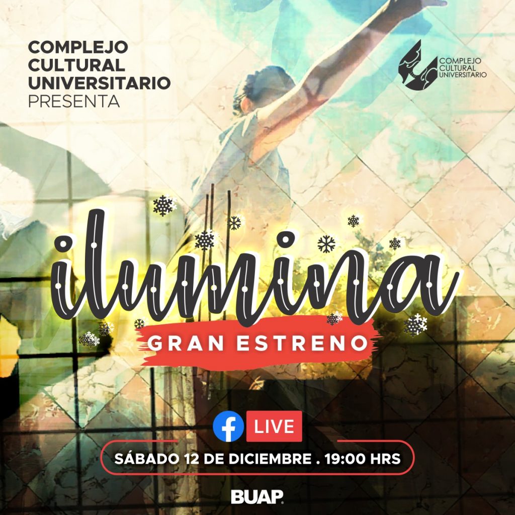 Las compañías artísticas del CCU BUAP estrenarán la producción audiovisual ilumina.