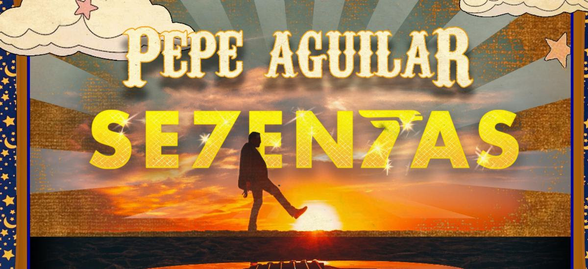 La Máquina del tiempo” de Pepe Aguilar, llega a su “objetivo” con “Se7en7as”, su nuevo disco