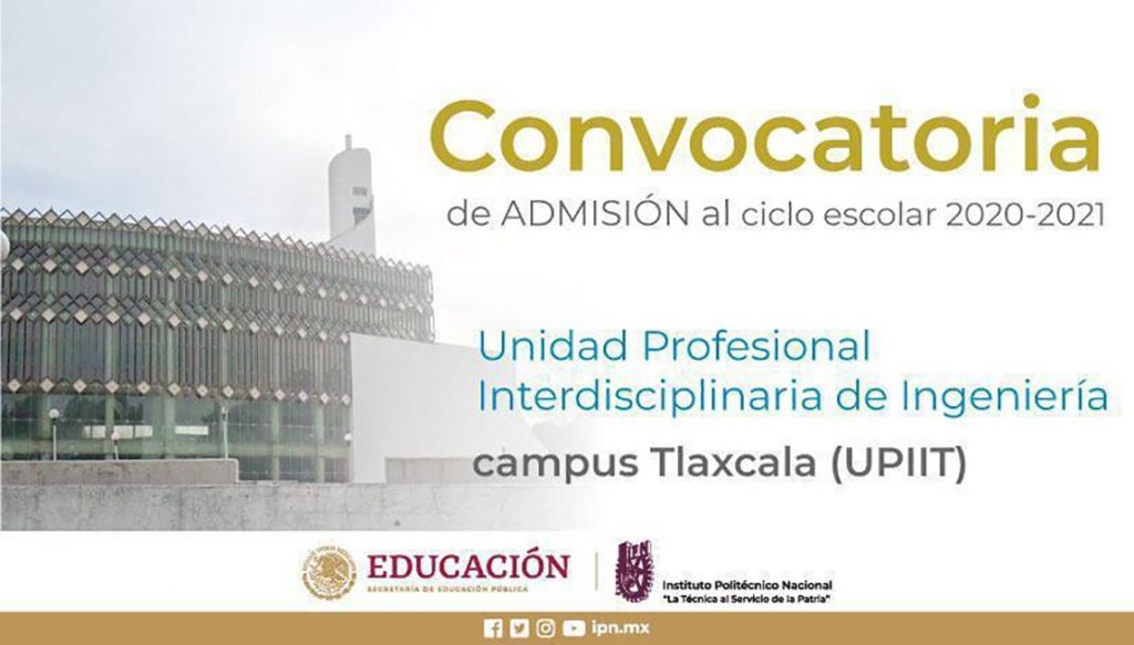 Publica IPN Convocatoria de Admisión para la Unidad de Ingeniería, Campus Tlaxcala