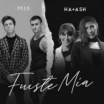 “Fuiste Mía” feat. Ha*Ash: nuevo sencillo del exitoso dueto argentino MYA