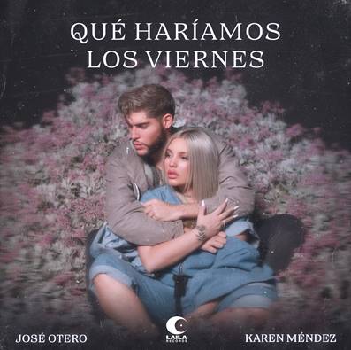 “Qué haríamos los viernes”: primer sencillo del español José Otero en colaboración con la argentina Karen Méndez
