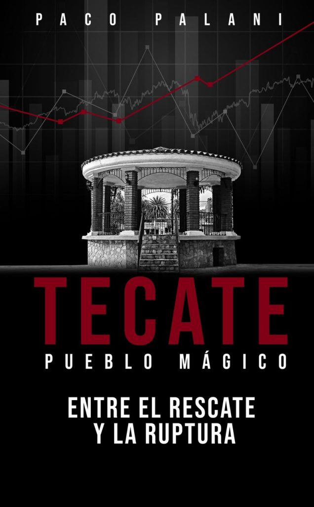 El escritor y abogado Paco Palani presentó “Tecate Pueblo Mágico”, su tercer libro