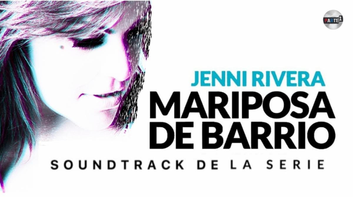 Ya disponible el soundtrack de la serie “Mariposa de Barrio” de Jenni Rivera