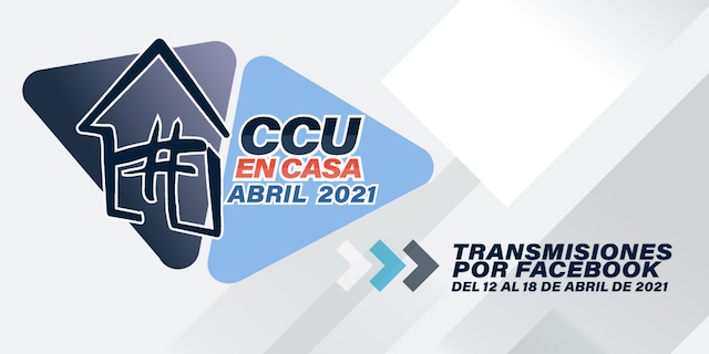 Cartelera Cultural “CCU en casa” del 12 al 18 de abril de 2021