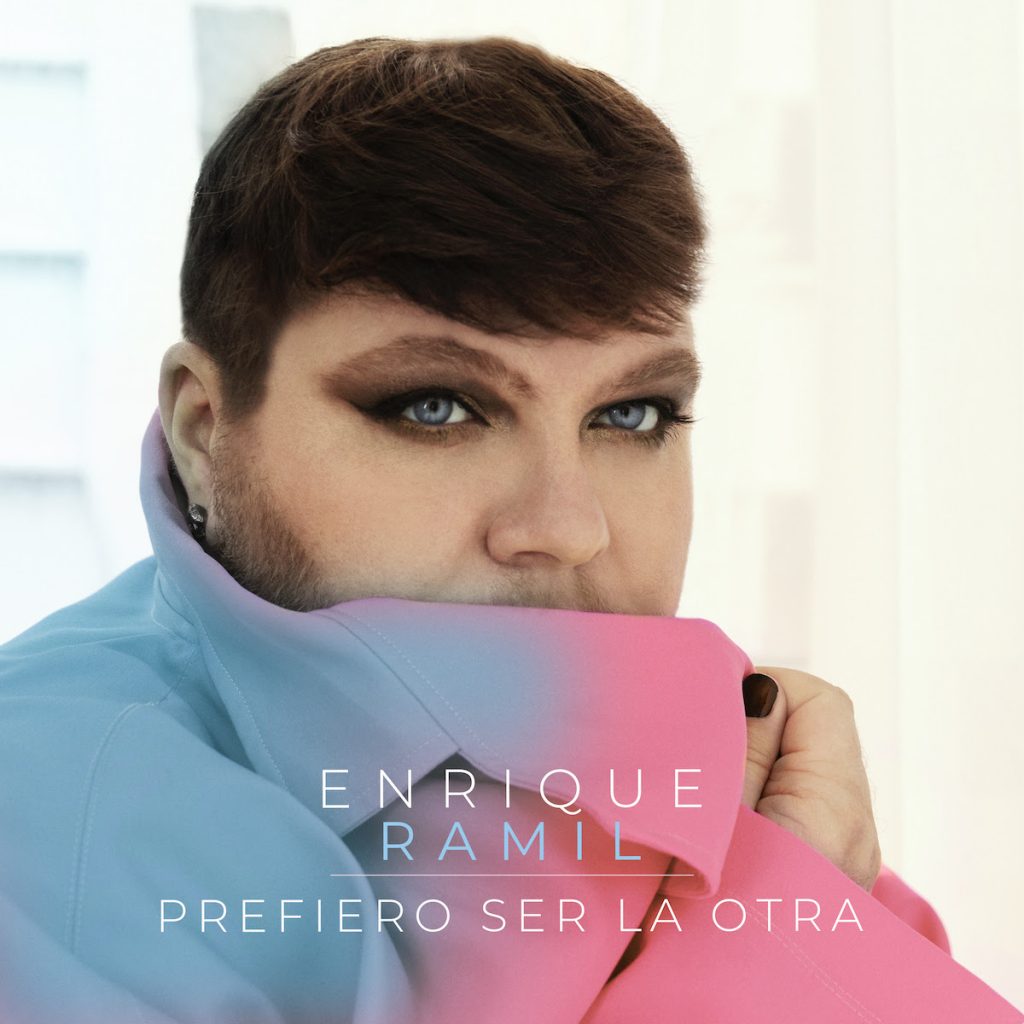 Enrique Ramil presenta “Prefiero ser la otra”, su canción más atrevida
