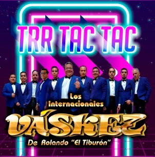 “Trr Tac Tac” es el nuevo sencillo de Los Internacionales Váskez