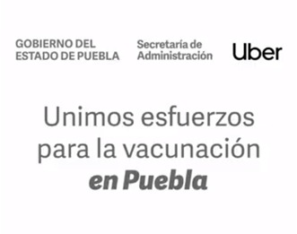 Video desde Puebla: Gobierno estatal une esfuerzos con Uber para aplicación de vacunas contra covid-19
