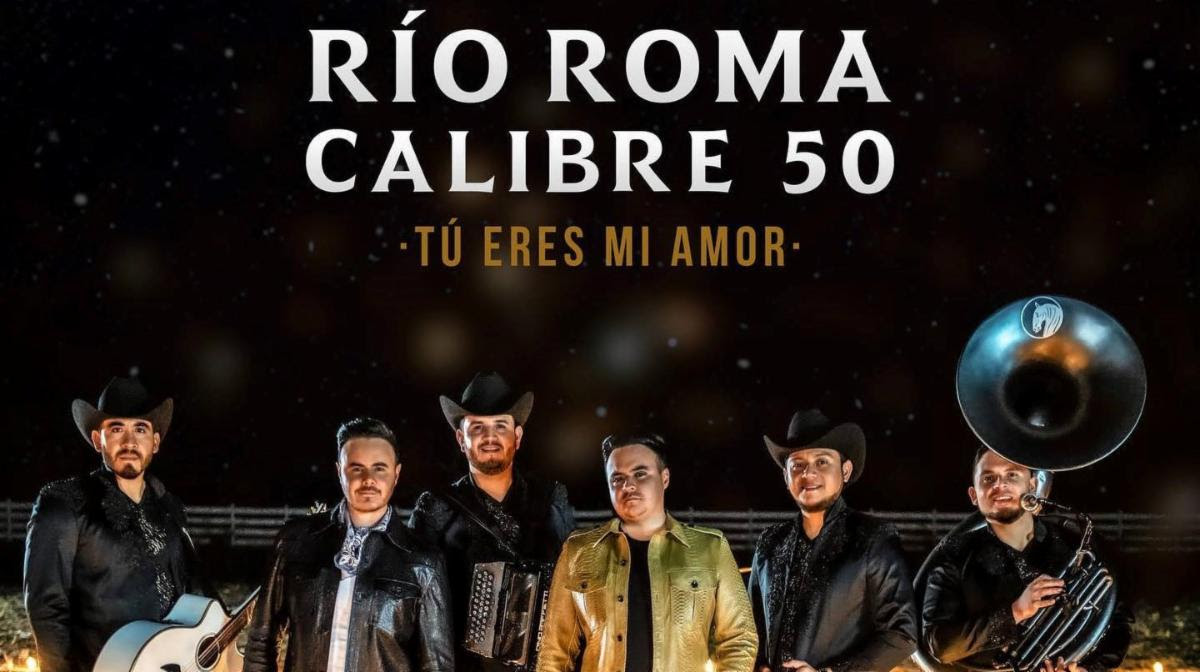 “Tú Eres Mi Amor” es el nuevo sencillo de Río Roma junto a Calibre 50