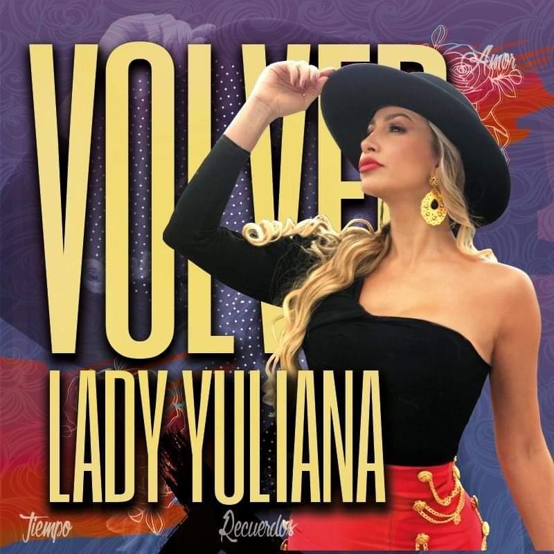 Lady Yuliana promociona su sencillo “Volver”, en género sierreño