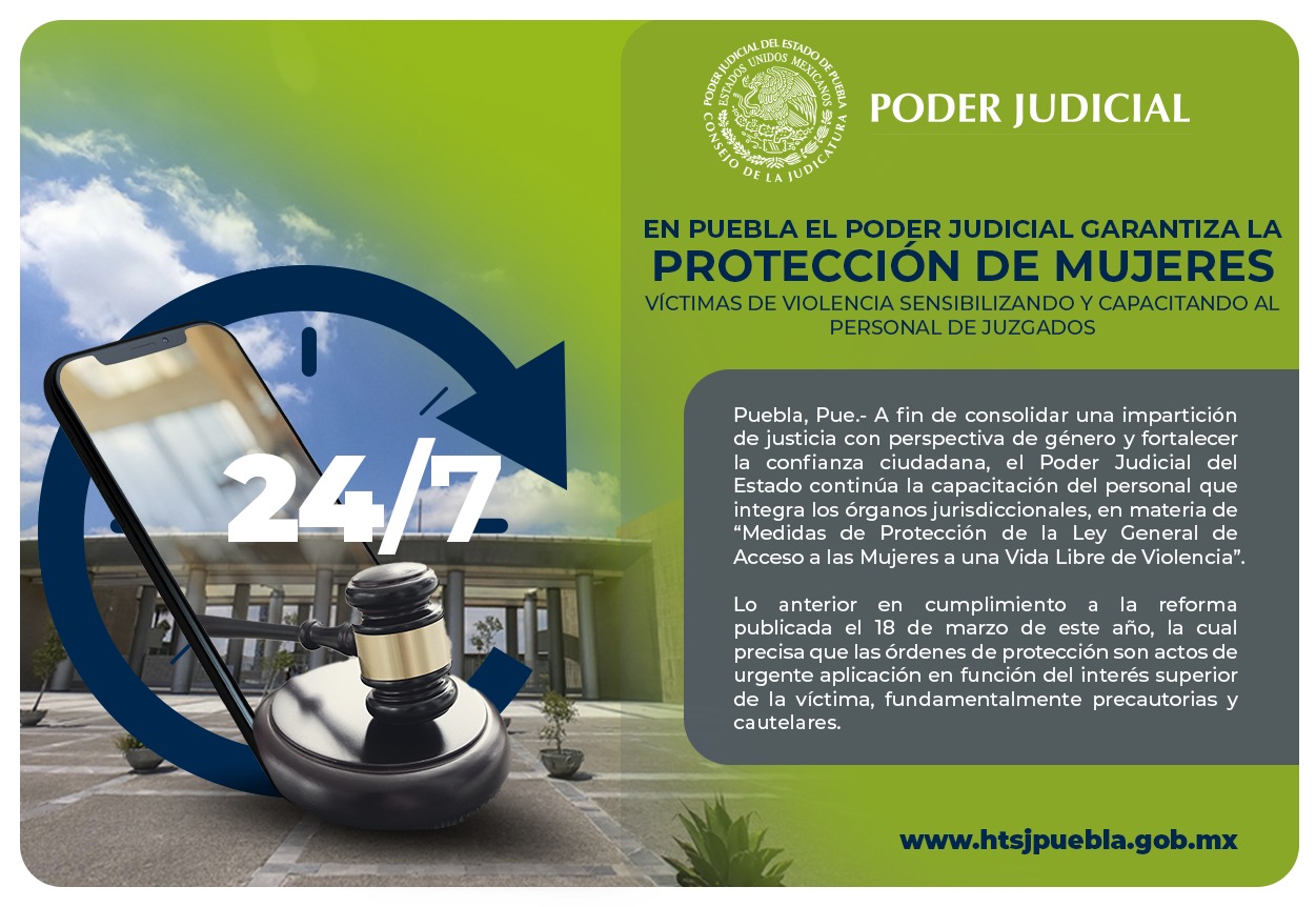 En Puebla el Poder Judicial garantiza la protección de mujeres víctimas de violencia, sensibilizando y capacitando al personal de juzgados