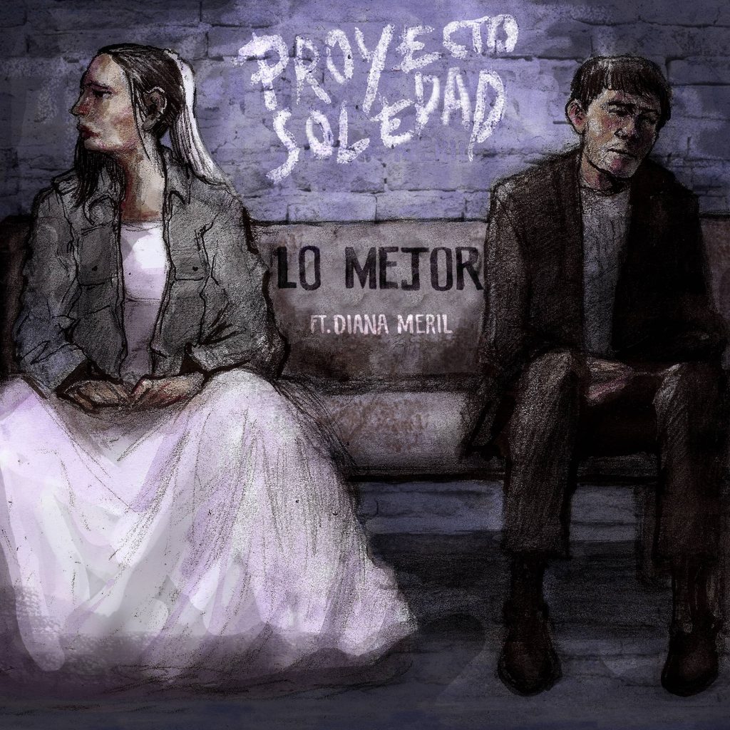 Proyecto Soledad lanzó su nuevo sencillo “Lo Mejor” Ft. Diana Meril