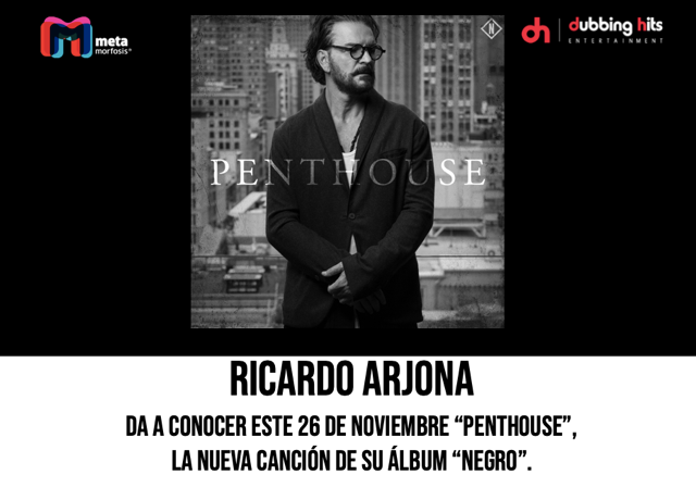 “Penthouse” es el nuevo sencillo del álbum “Negro” de Ricardo Arjona