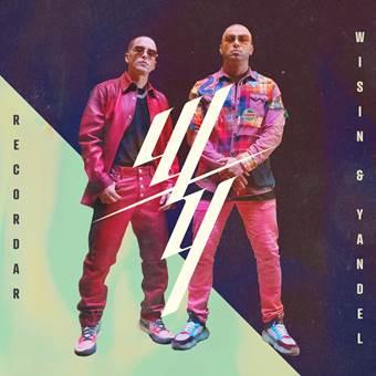 Wisin y Yandel lanzaron “Recordar”, su nuevo sencillo