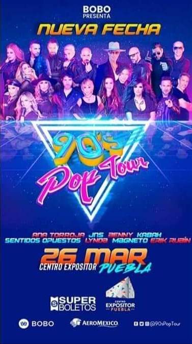 90’s Pop Tour se presentará en Puebla el 26 de marzo en el Centro Expositor