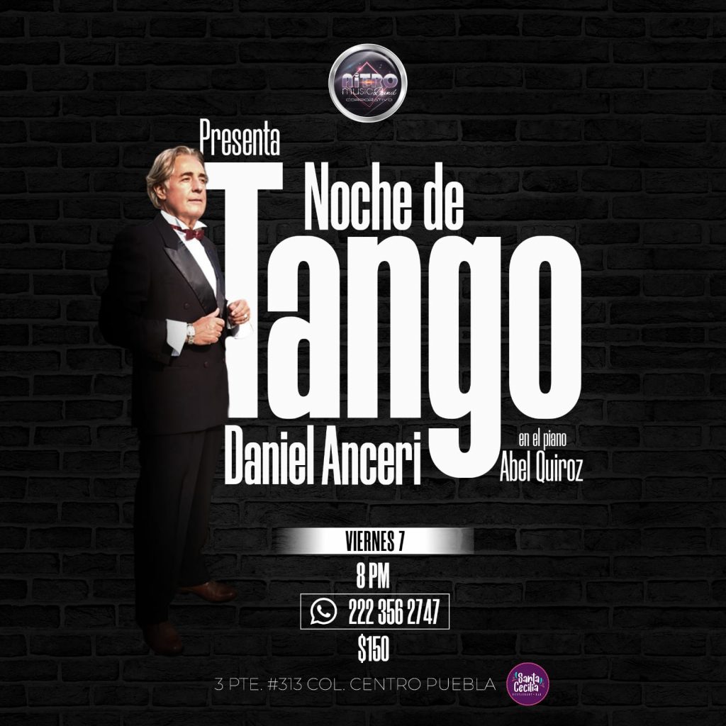 El reconocido cantor argentino Daniel Anceri presentará nuevamente en Puebla “Noche de Tango”