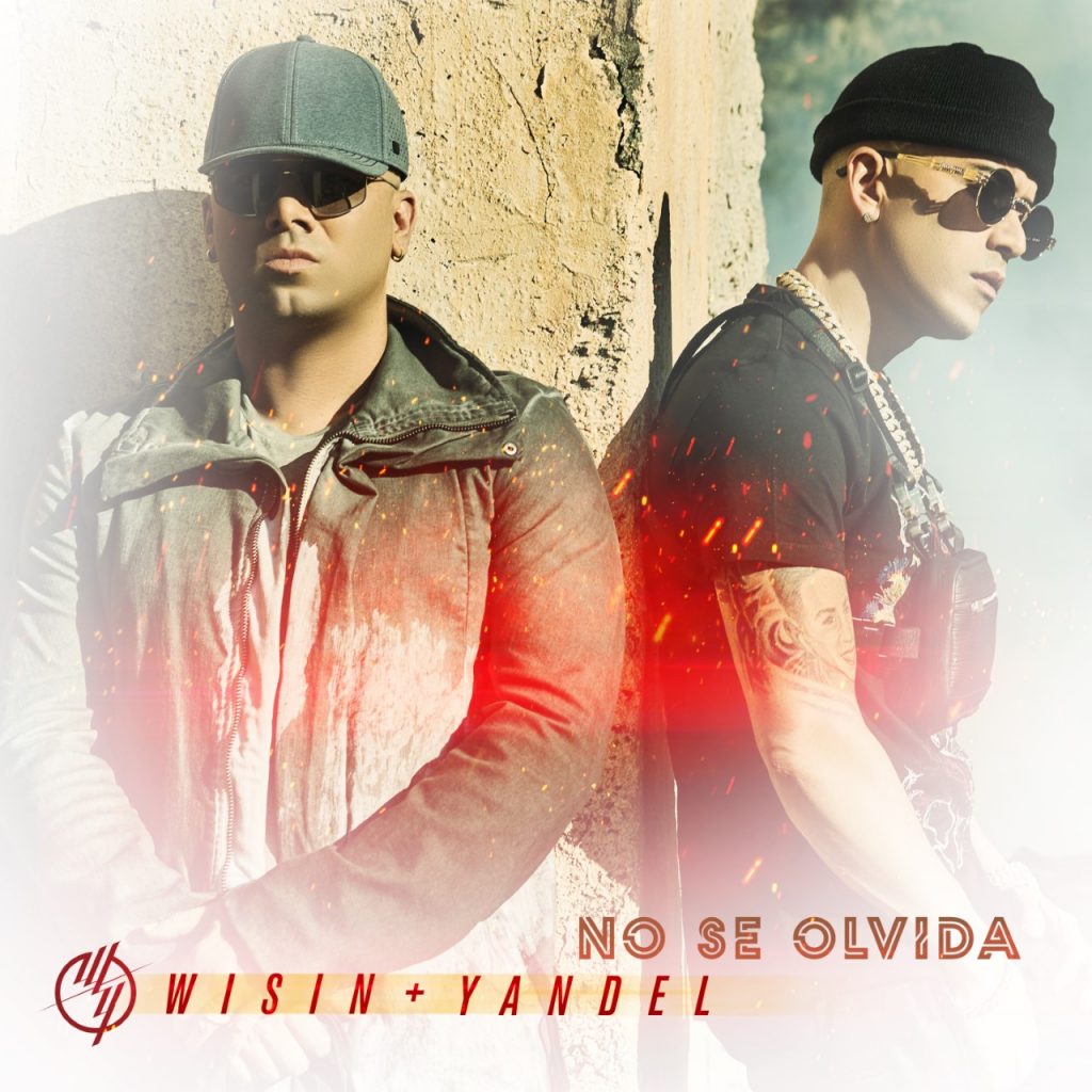 Wisin & Yandel lanzaron el sencillo “No se olvida”