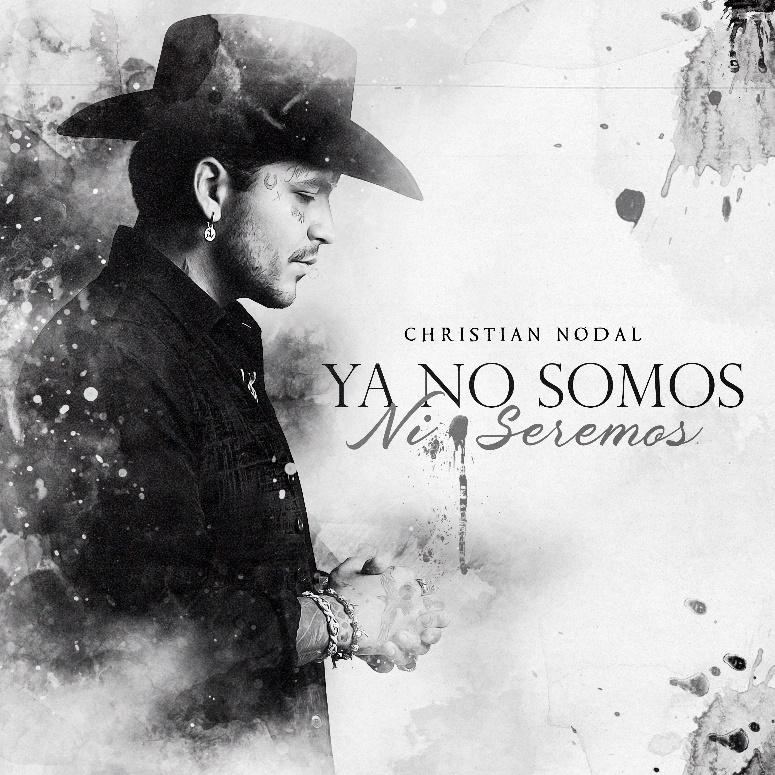 “Ya No Somos Ni Seremos” es el  nuevo sencillo de Christian Nodal