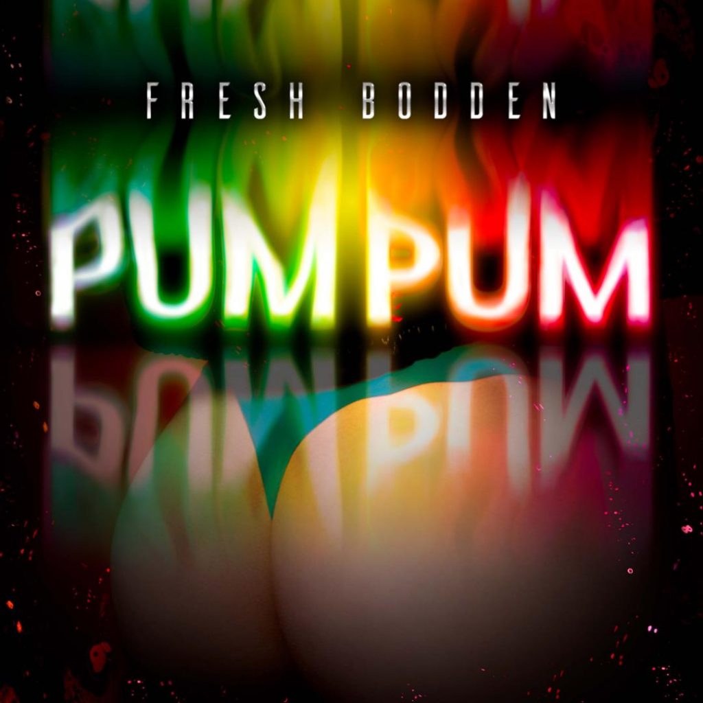 “Pum Pum” es el nuevo sencillo de Fresh Boden