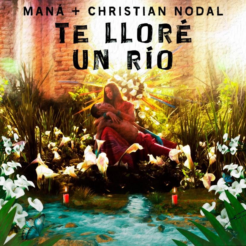 Maná lanzó “Te lloré un río” + Christian Nodal