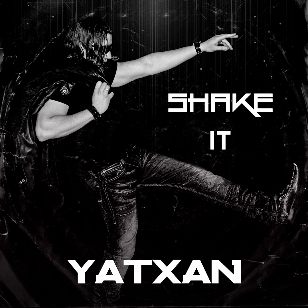 “Shake It” es el nuevo sencillo de Yatxan