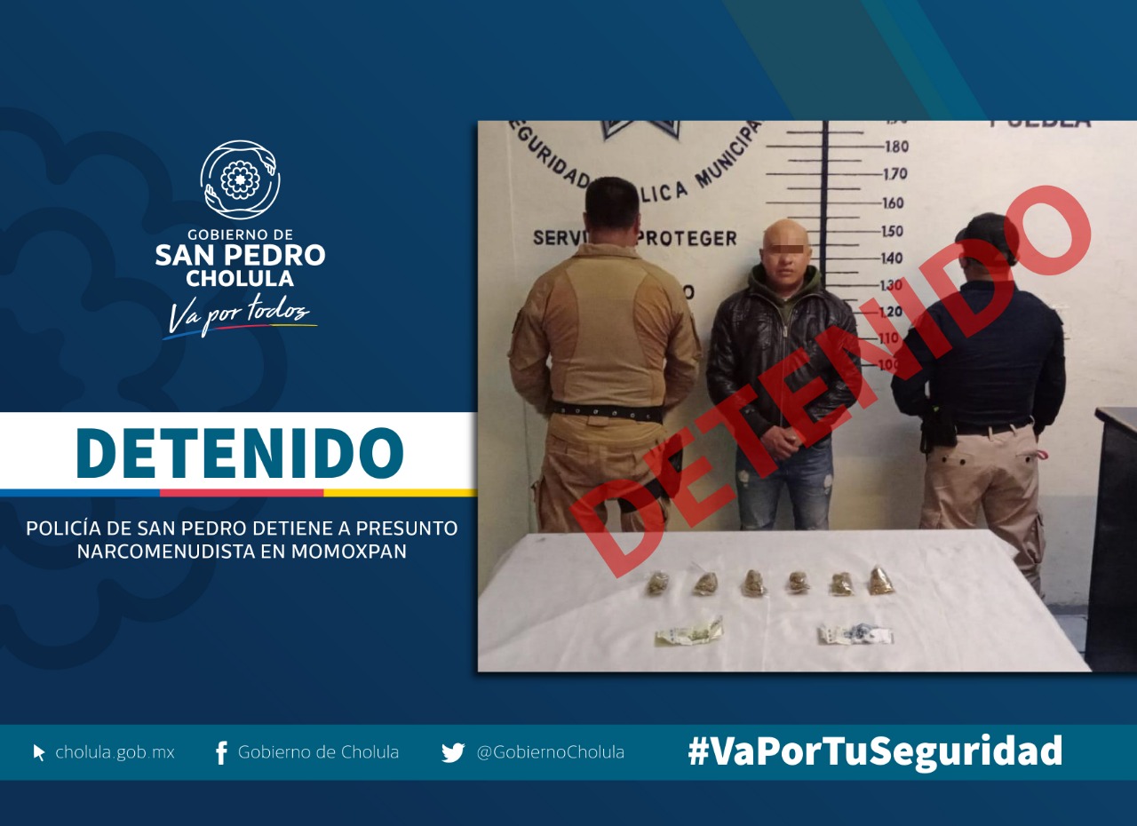 Policía de San Pedro Cholula detiene a narcomenudista