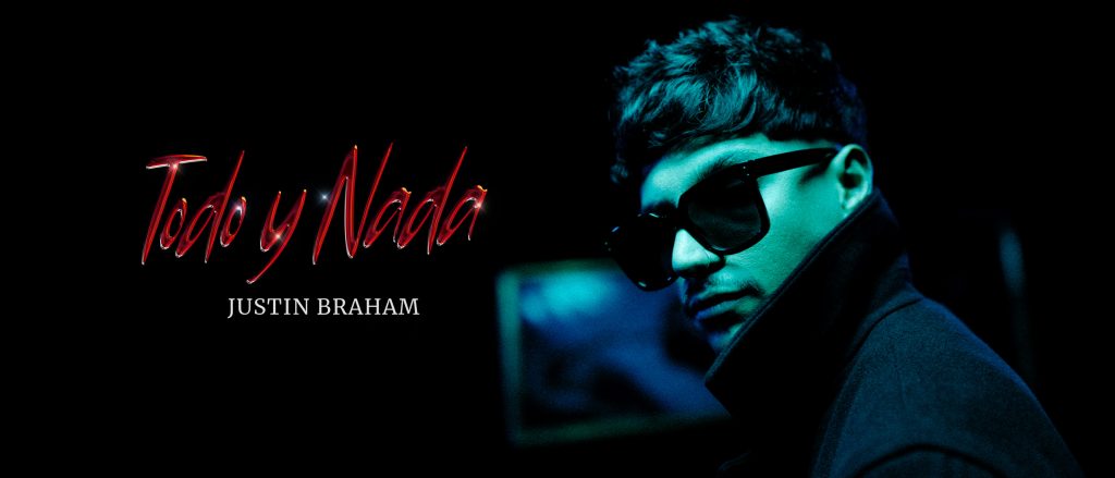 “Todo y Nada” es el nuevo sencillo del venezolano Justin Braham