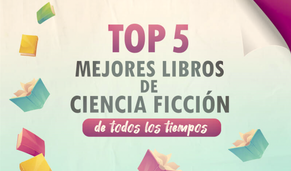 Top 5 mejores libros de ciencia ficción de todos los tiempos