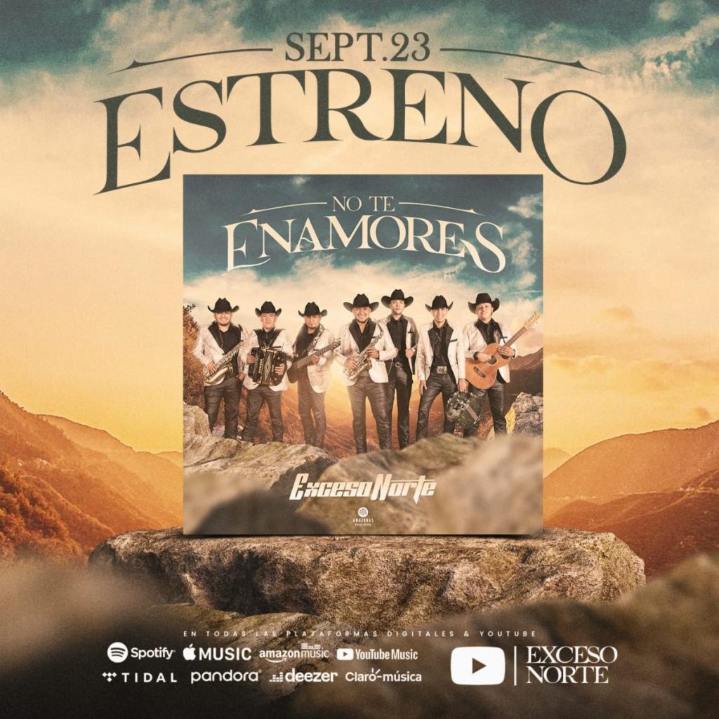 Exceso Norte le canta a los romances pasajeros con su nuevo sencillo “No te enamores”