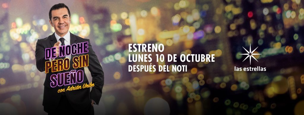“De noche pero sin sueño” conducido por Adrián Uribe se estrena el lunes 10 de octubre por “las estrellas”