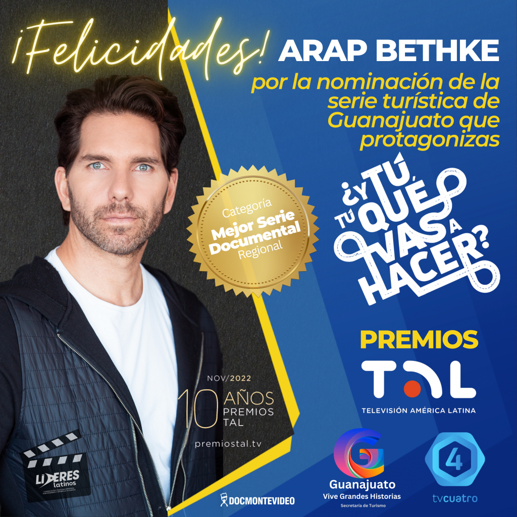 Docureality de Guanajuato, protagonizado por Arap Bethke, nominado a ‘Mejor Serie Documental’ en los Premios TAL 2022