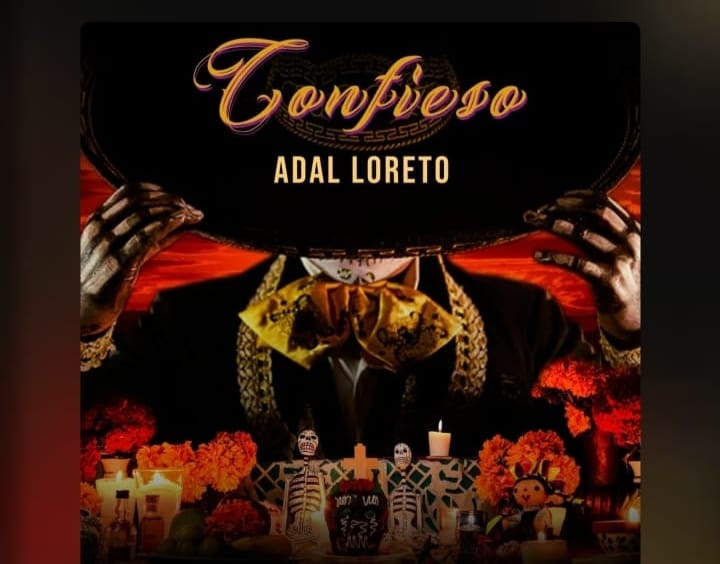 Adal Loreto honra el tradicional día de muertos con el estreno de “Confieso”, su nuevo sencillo