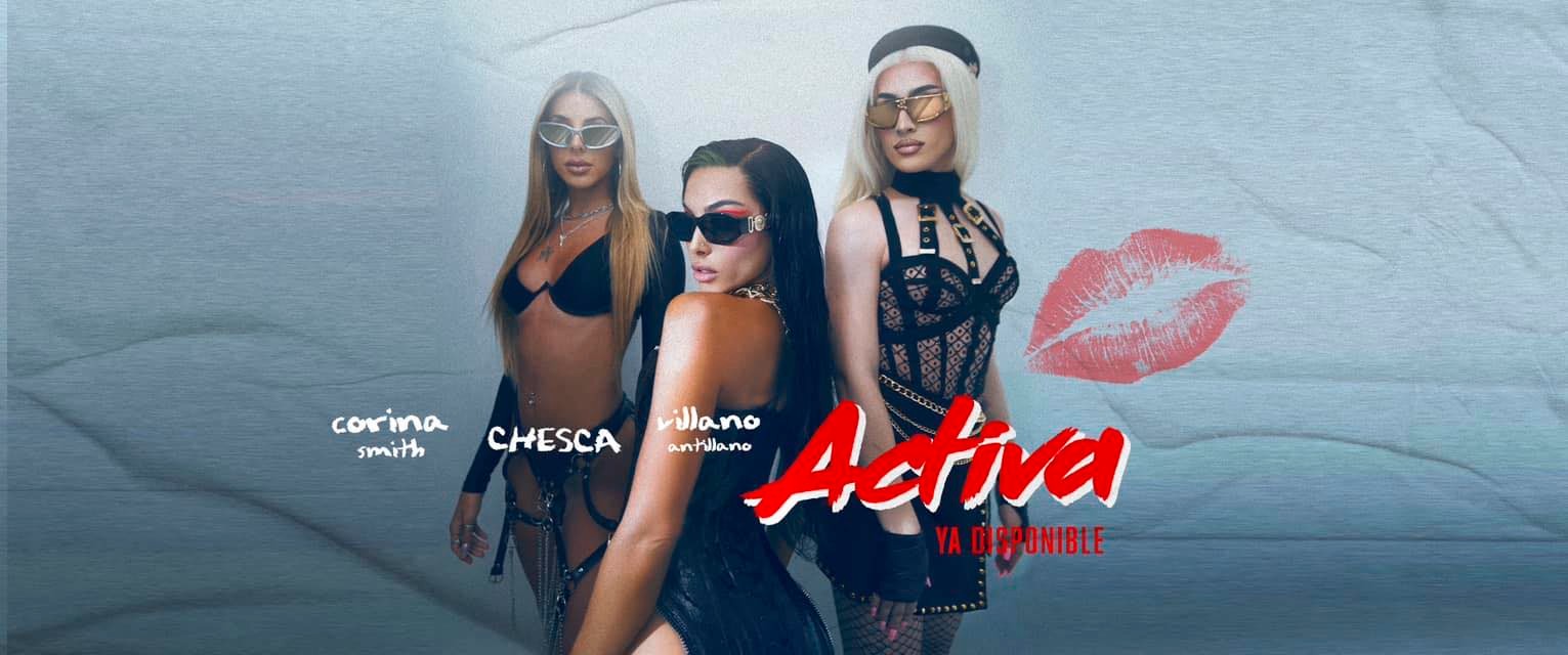 Chesca platica sobre su sencillo “Activa” Feat. Villano Antillano y Corina Smith