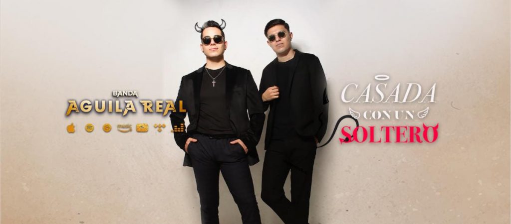 Banda Águila Real presenta  ﻿”Casada con un Soltero”